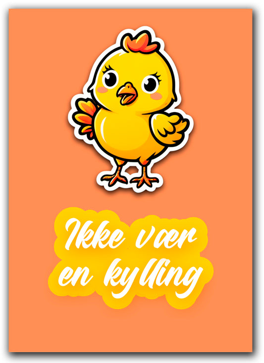Ikke vær en kylling