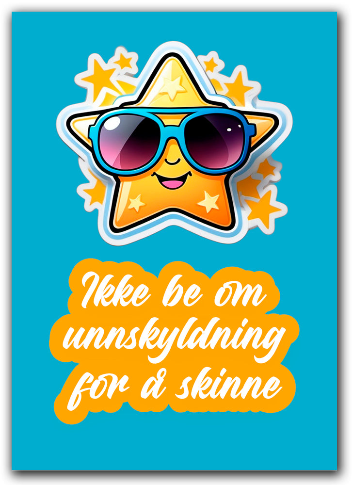 Unnskyldning for å skinne