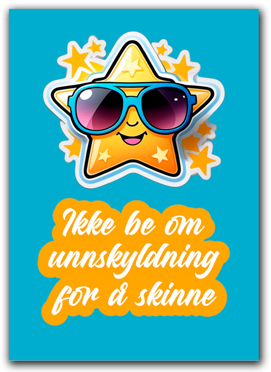 Unnskyldning for å skinne